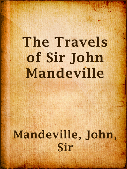 Title details for The Travels of Sir John Mandeville by Sir John Mandeville - Available